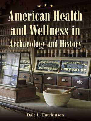 cover image of American Health and Wellness in Archaeology and History